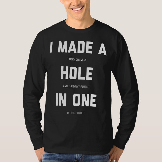 Jag gjorde en Hål i ett golf T Shirt (Framsida)