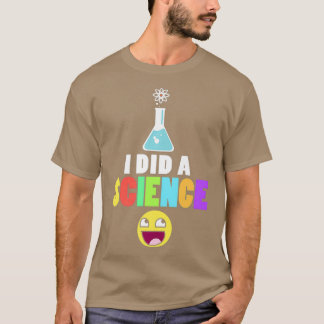 Jag gjorde en vetenskap Geeky Nerd Scientist Chemi T Shirt