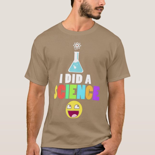 Jag gjorde en vetenskap Geeky Nerd Scientist Chemi T Shirt (Framsida)