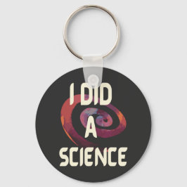 Jag gjorde en vetenskap nyckelring