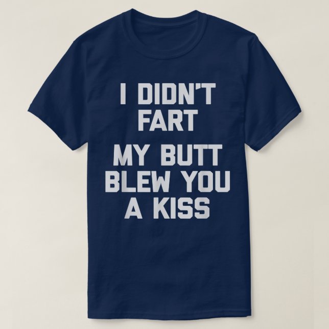 Jag gjorde Fart, min knut gav dig ett Kisslustigt  T Shirt (Design framsida)