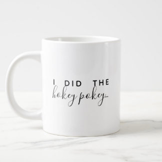 Jag gjorde Hokey Pokey Rolig Kaffemugge Jumbo Mugg