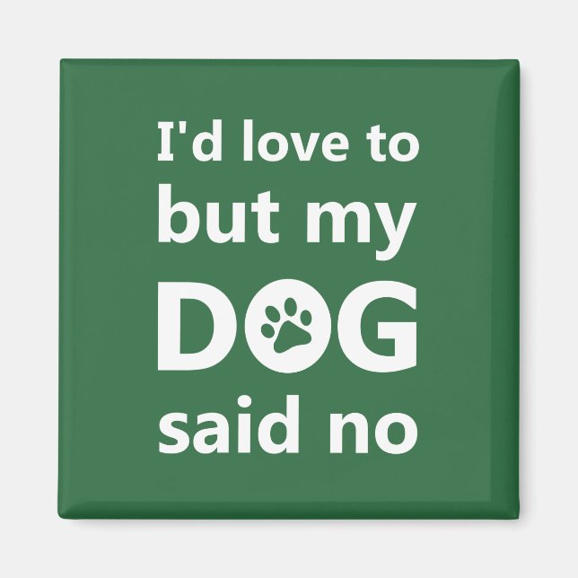 Jag gjorde kärlek till men min hund sa nej magnet (Framsidan)