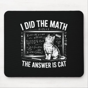 Jag Gjorde Matte Svaret Är Katt Matematik Rolig Ma Musmatta