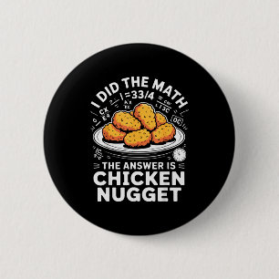 Jag Gjorde Matten Svaret Är Chicken Nugget Roligt Knapp