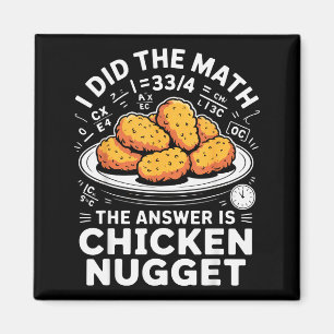 Jag Gjorde Matten Svaret Är Chicken Nugget Roligt Magnet