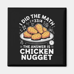 Jag Gjorde Matten Svaret Är Chicken Nugget Roligt Magnet