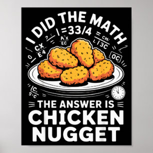 Jag Gjorde Matten Svaret Är Chicken Nugget Roligt Poster