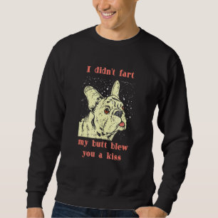Jag gjorde mitt, men jag gav dig en kyss Frenchie Lång Ärmad Tröja