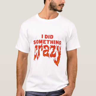 Jag gjorde något galet gotiic Quote T-Shirt