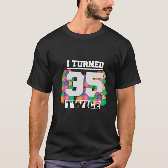 Jag gjorde om 35 två gånger, 70 år gammal, ynklig  t shirt (Framsida)