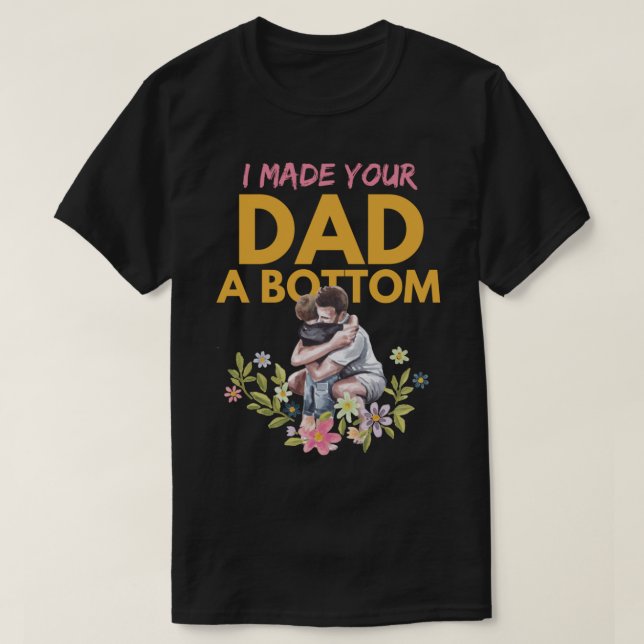 Jag gjorde pappa till grund t shirt (Design framsida)