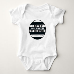 Jag gjorde precis 9 månader på Inside Funny Baby T Shirt