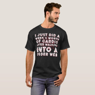Jag gjorde precis veckors värda T-tröja T-shirt
