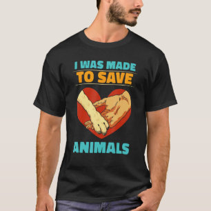 Jag gjordes till Spara djur som räddade Rädding T Shirt