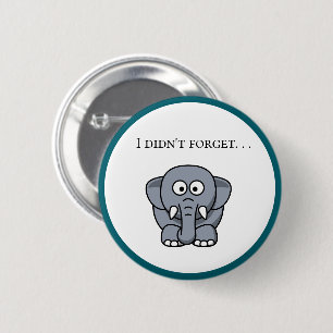 Jag Glömde Inte Söt Rolig Grå Elefant Tecknad Seri Knapp