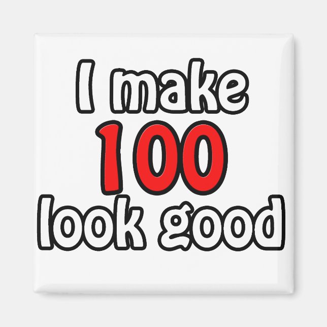 Jag gör 100 utseendet bra magnet (Framsidan)