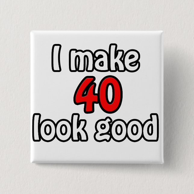 Jag gör 40 utseendet bra knapp (Framsida)