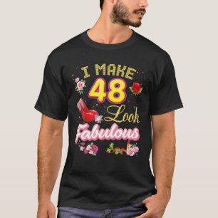 Jag gör 48 utseendemässigt 48:e Grattis på födelse T Shirt