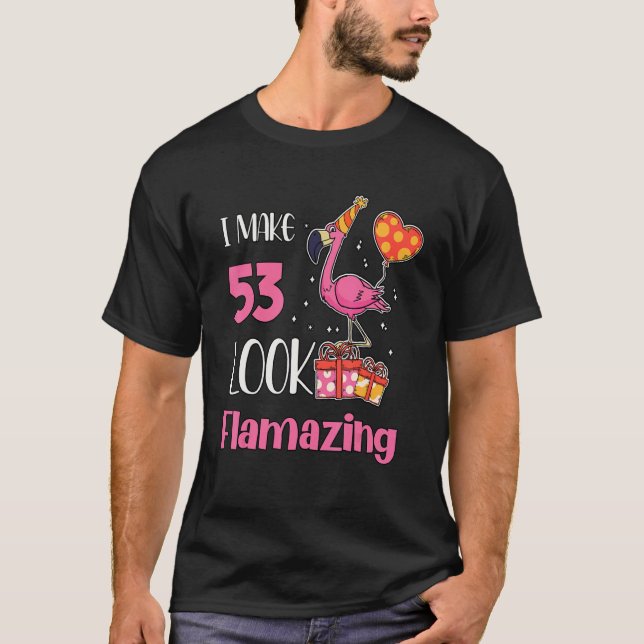 Jag gör 53 utseendemässiga 53 år gamla Flamingo 53 T Shirt (Framsida)