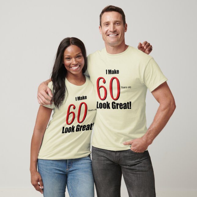 Jag gör 60 år gammal och ser Underbar ut! Tröja (Unisex)