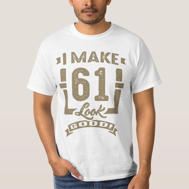 Jag gör 61 Bra! T-shirt (Framsida)