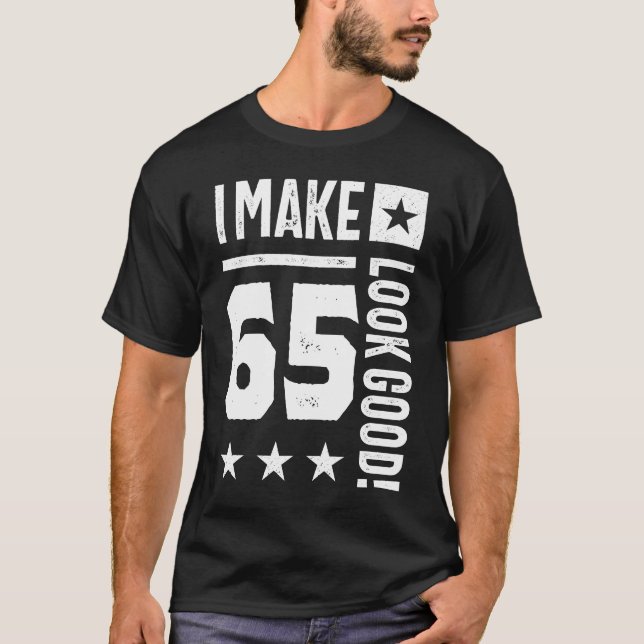 Jag gör 65 Bra! T Shirt (Framsida)