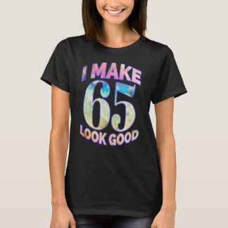 Jag gör 65 Se Bra på Födelsedagsfesten 65e T Shirt