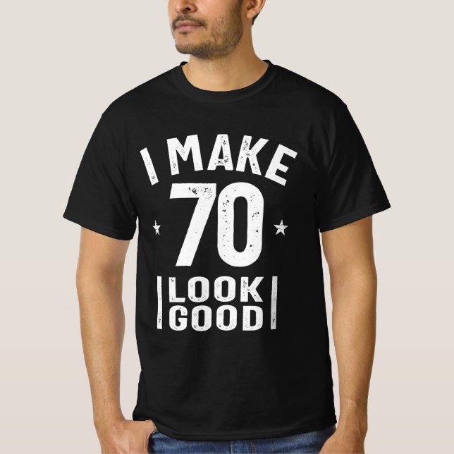 Jag gör 70-årige Bra - 70:e födelsedagen T Shirt (Framsida)