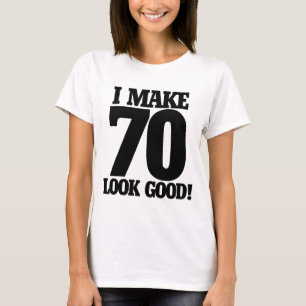 Jag gör 70 utseendet bra tee shirt