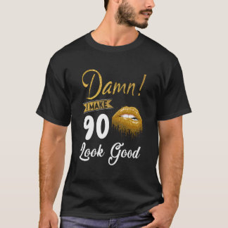 Jag gör 90 90:e gamla födelsedagsgåvor till Bran T Shirt