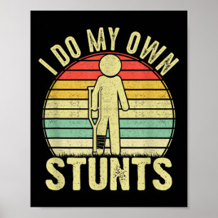 Jag Gör Alla Mina Egna Stunts - Gott Återhämtning Poster
