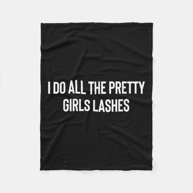 Jag gör alla Söt Girls Tech Lash-konstnärer Fleecefilt (Framsidan)