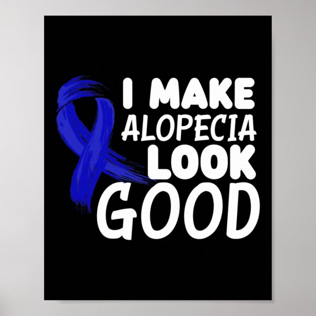 Jag gör Alopecia till Bra Roligt Alopecia Warrior Poster (Framsidan)