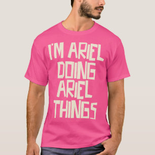 Jag gör Ariel sak T Shirt