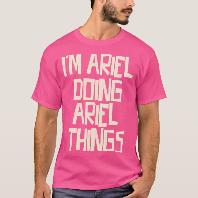 Jag gör Ariel sak T Shirt (Framsida)