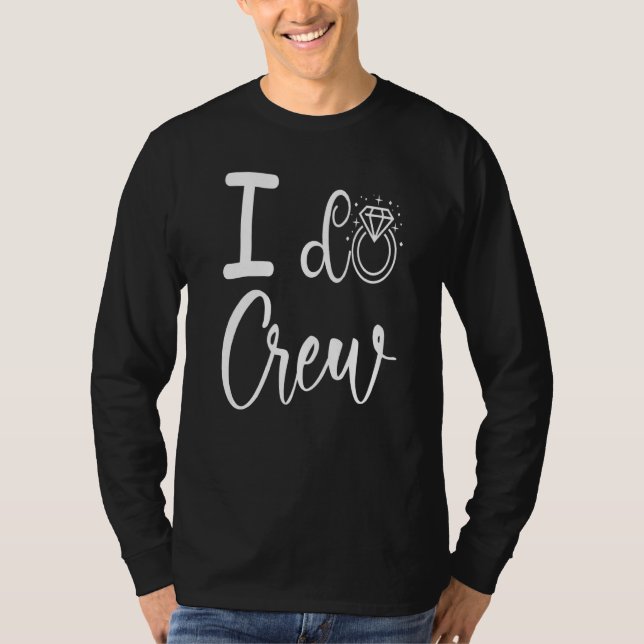 Jag gör besättning Bröllop Bröllopsfest Brudtärna  T Shirt (Framsida)