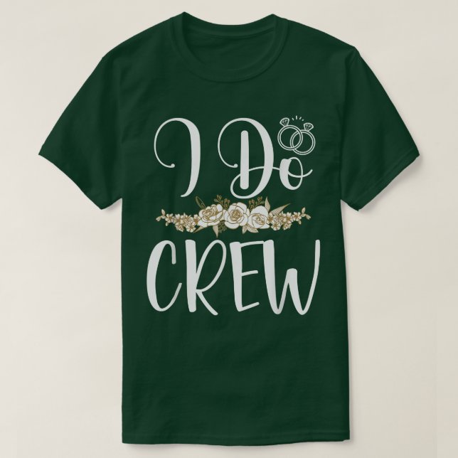 Jag gör besättning ring bröllop brud brudgum gifta t shirt (Design framsida)