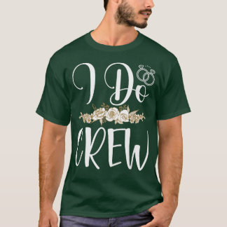 Jag gör besättning ring bröllop brud brudgum gifta t shirt
