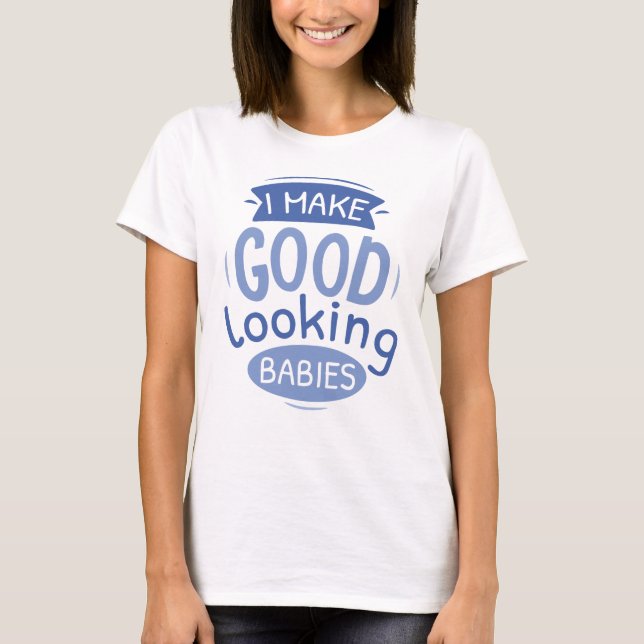 Jag gör Bra Tittar Spädbarn T Shirt (Framsida)