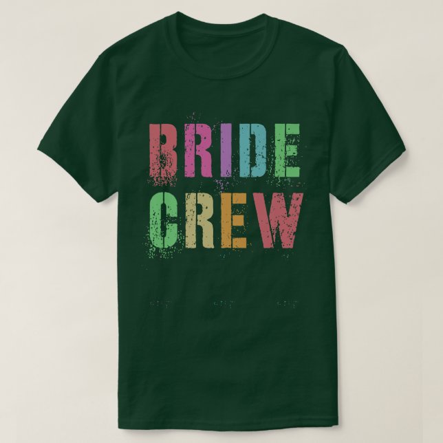 Jag gör BRUD CREW Sällskap Bröllop Brud Parti Trup T Shirt (Design framsida)