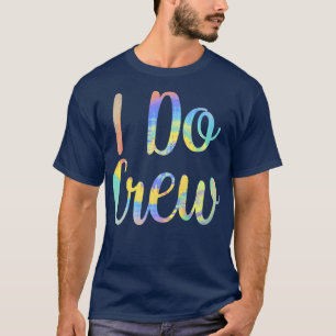 Jag gör Crew Bröllop Brud Speningsfest Bröllop T Shirt
