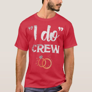 Jag gör Crew Bröllop Senterparty Brud och Brudgum  T Shirt