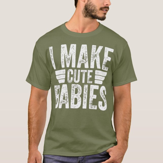 Jag gör Cute Spädbarn funny Fars dag T Shirt (Framsida)