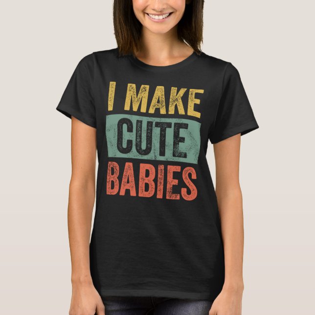 Jag gör Cute Spädbarn funny pappa Gift, Baby pappa T Shirt (Framsida)