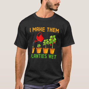 Jag gör dem till Blöt Plant T Shirt