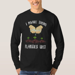 Jag gör dem till Blötter trädgårdsmästare T Shirt