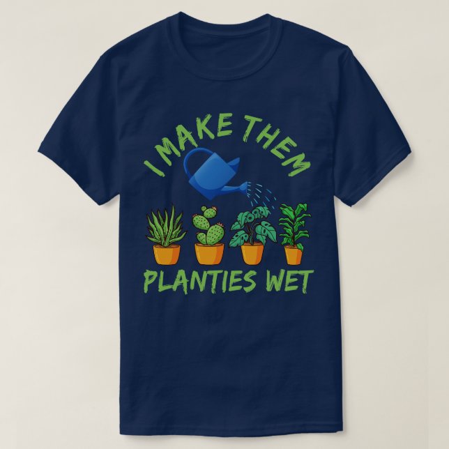 Jag gör dem till Planties Blöt T Shirt (Design framsida)