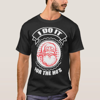 Jag gör det för den roliga julen Jultomten T Shirt