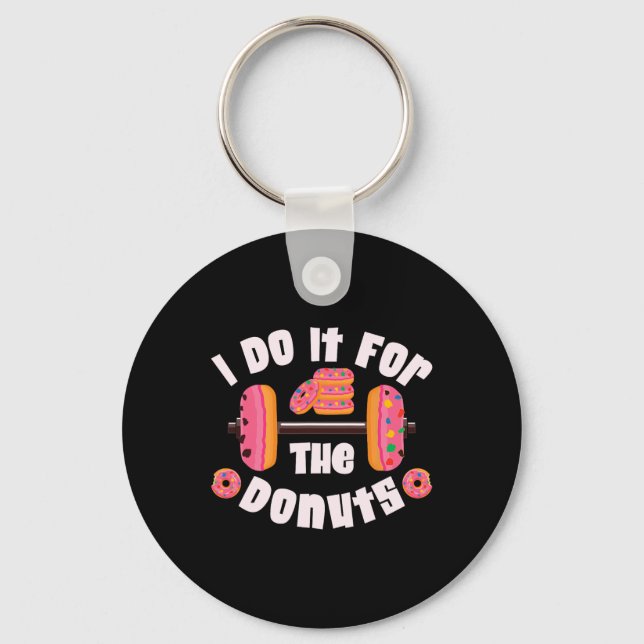 Jag gör det för Donuts Workout Weightlift Fitne Nyckelring (Framsida)